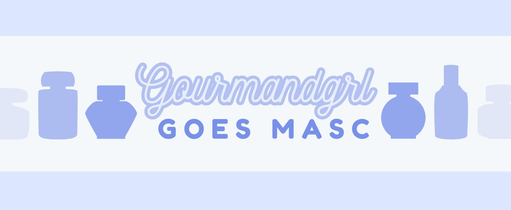 Gourmandgrl Goes "Masc"
