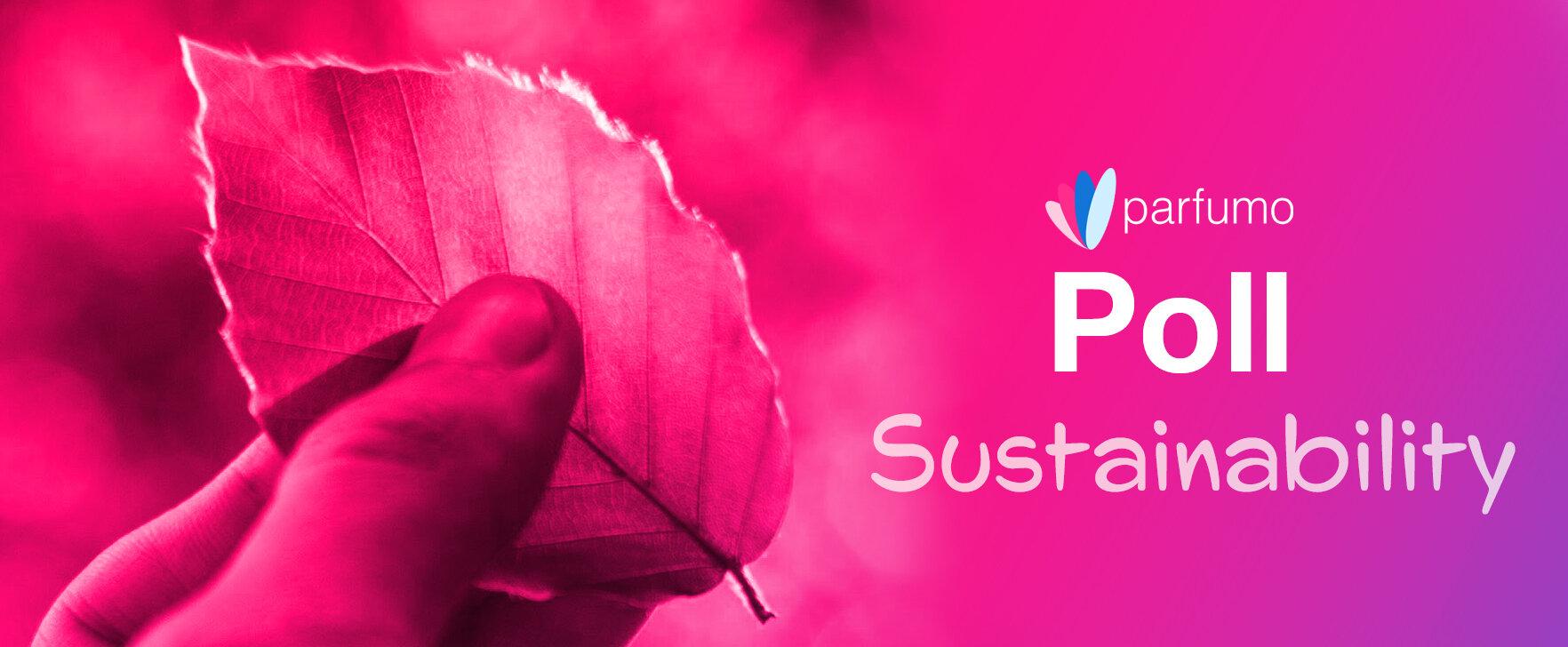 Sustainability in Perfume - A Real Buying Factor or Just a Trend?