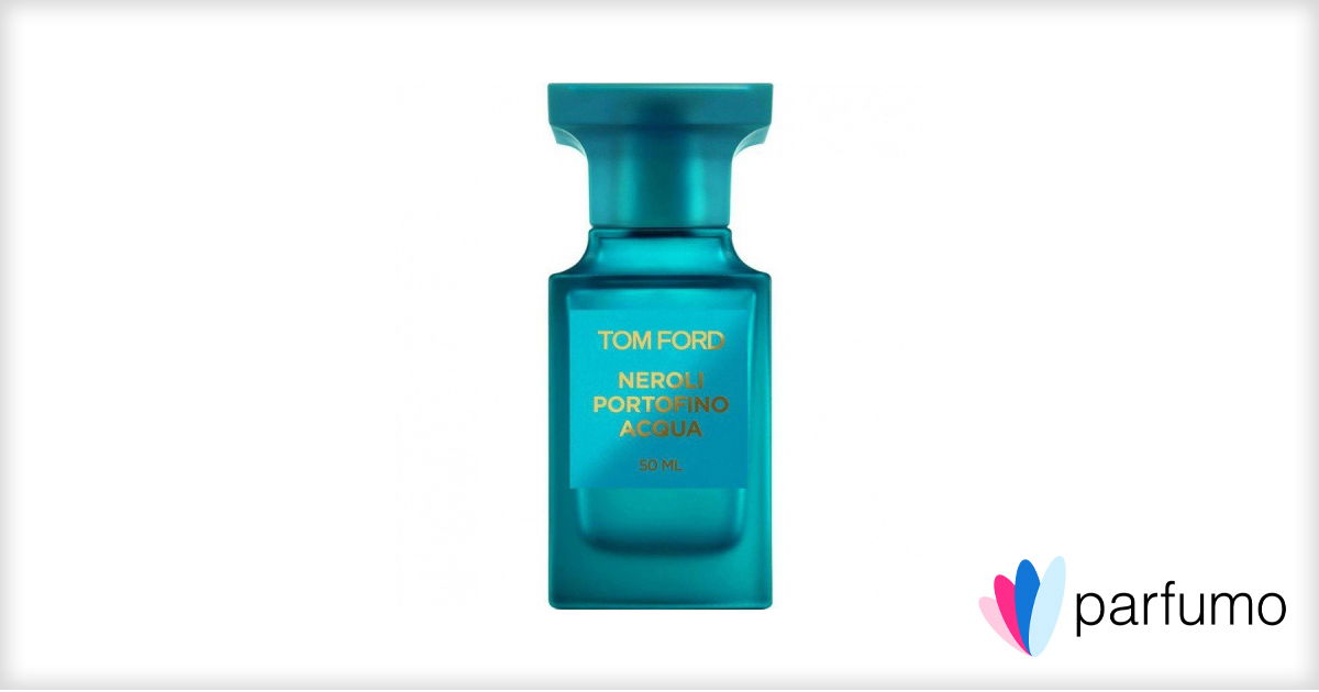 Neroli Portofino Acqua by Tom Ford » Reviews & Perfume Facts