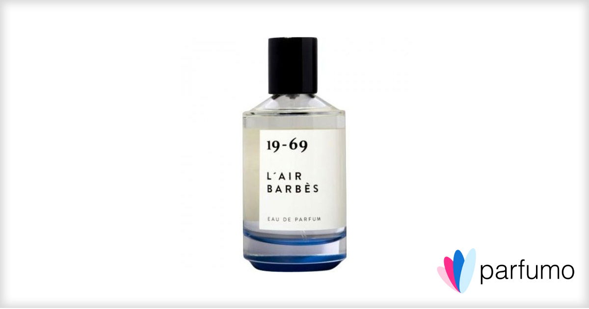 L'Air Barbès by 19-69 » Reviews & Perfume Facts