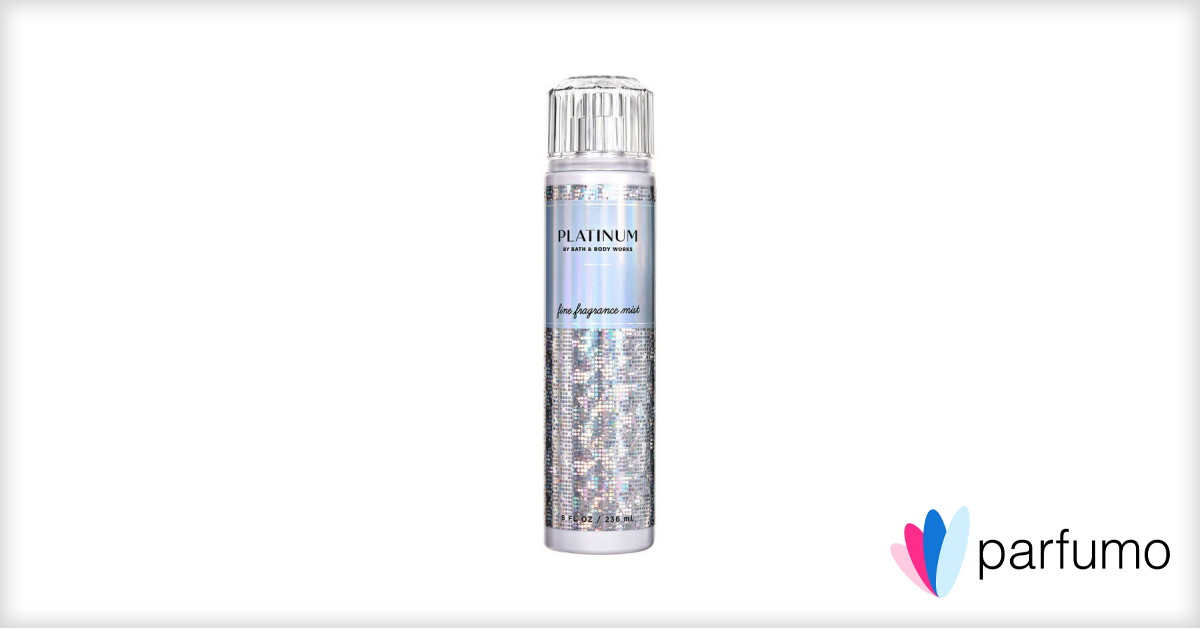 Platinum by Bath & Body Works (Fragrance Mist) » Reviews & Perfume Facts