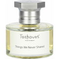 Things We Never Shared by Toskovat'