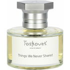 Things We Never Shared von Toskovat'