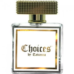 Choices by Tatianna von Xyrena