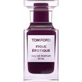 Figue Érotique by Tom Ford