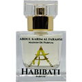 Habibati (Parfum) von Maison Anthony Marmin / Abdul Karim Al Faransi