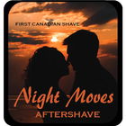 Night Moves von First Canadian Shave