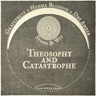 Theosophy & Catastrophe von Stone & Wit
