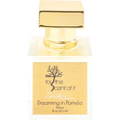 Dreaming in Pomelo von For The Scent Of It