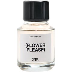 (Flower Please) by Zara