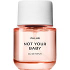 Not Your Baby von Phlur