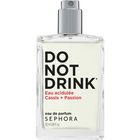 Do Not Drink - Eau Acidulée Cassis + Passion von Sephora
