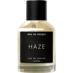 Haze von Who is Elijah