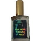 Half Hoping to be Eaten by a Bear by Death and Floral