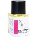So Fetch! von Strangers Parfumerie