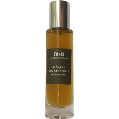 Always on my Mind by Otakí Parfums