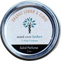 Orange Lemon & Clove von Mind Over Lather