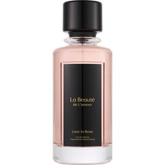 Love in Rose by La Beauté / La Beauté de L'amour