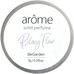 Relaxing Fleur / リラクシーフルール by Arôme / アローム Relaxing Fleur / リラクシーフルール by Arôme / アローム