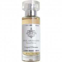 Liquid Dreams von April Aromatics