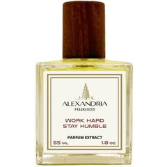 Work Hard Stay Humble by Alexandria Fragrances