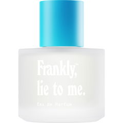 Lie to Me. by Frankly,