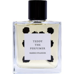 Passing Stranger von Teddy The Perfumer