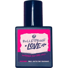 Bulletproof Love (Parfum) von Sixteen92