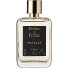 Matelda von Profumo di Firenze