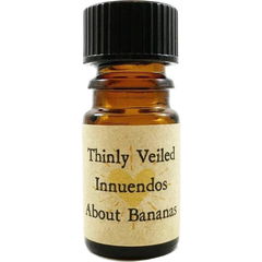 Thinly Veiled Innuendos about Bananas by Arcana Wildcraft