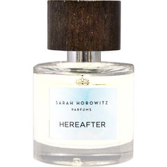 Hereafter (Perfume Extrait) von Sarah Horowitz Parfums