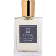 Pure Chemical No Natural by Proad