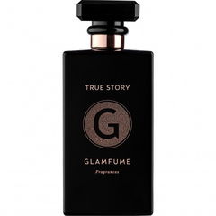 True Story von Glamfume