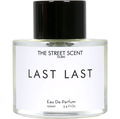 Last Last by The Street Scent