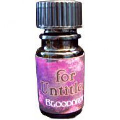 For Untitled von Astrid Perfume / Blooddrop