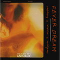 Fever Dream von Maison des Animaux