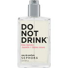 Do Not Drink - Eau Épicée Jasmin + Baies Roses von Sephora