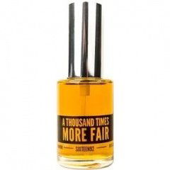 A Thousand Times More Fair (Extrait de Parfum) von Sixteen92