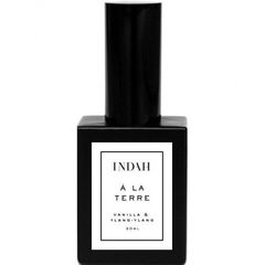 À La Terre - Vanilla & Ylang-Ylang von Indah