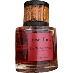 La Whatever by Rasei Fort.