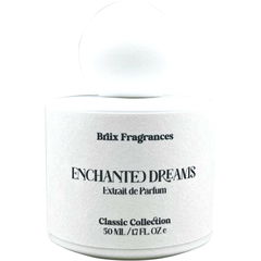 Enchanted Dreams von Briix Fragrances