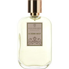 À Demi-Mot (Eau de Toilette) by Galimard