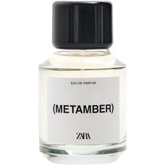 (Metamber) by Zara