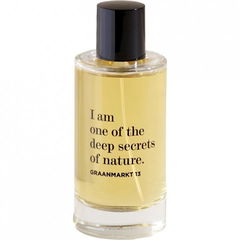 I am one of the deep secrets of nature. von Graanmarkt 13
