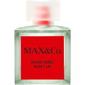 Good Vibes Don't Lie by MAX&Co.
