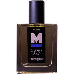 Oud To A Rose (Cologne) von The Man Shop
