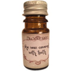 She was Covered with Teeth von Astrid Perfume / Blooddrop