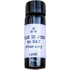 This Is Just to Say (Perfume Oil) von Sixteen92