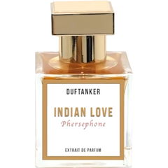 Indian Love Phersephone by Duftanker MGO Duftmanufaktur