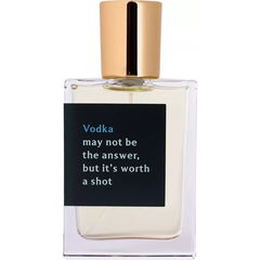 Vodka may not be the answer, but it's worth a shot by Proad